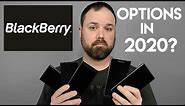 BlackBerry Phones in 2020 - What Are Your Options?