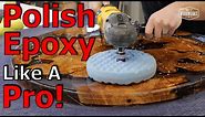 How To Polish Epoxy Resin Like A Pro!