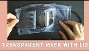 Make a transparent mask with lid | DIY a mask with a clear and closable window