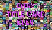 Every SpongeBob Title Card Ever! (Season 1-13)