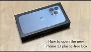 How to Open the New iPhone 13 Plastic Free Box