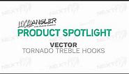 NextFish - Product Spotlight: Vector Tornado Treble Hooks