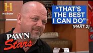 Pawn Stars: "THE BEST I CAN DO” (5 Extreme Negotiations) *Part 2*