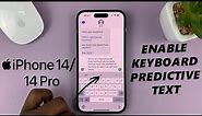iPhone 14/14 Pro: How To Turn ON (Enable) Predictive Text On Keyboard