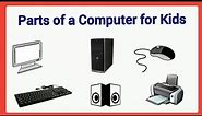 Parts of a computer for kids/computer parts for ukg class/lkg/kindergarten/parts of a computer