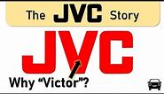Why "Victor"? The JVC Story