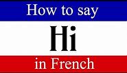 How to Say "Hi" in French | Learn French Fast with Words & Phrases Daily