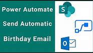 How to send Automatic Birthday / Anniversary Email to Employees using Power Automate (MS Flow)