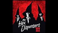 The Hex Dispensers - III (Full Album)
