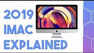 NEW 2019 iMacs explained! Pricing overview and should you buy one?