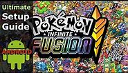 Ultimate Guide to Installing Pokémon Infinite Fusion for Android