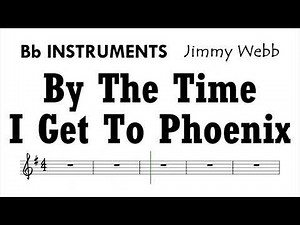 By The Time I Get To Phoenix Bb Instruments Sheet Music Backing Track Play Along Partitura