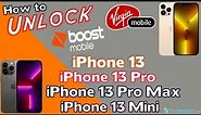 How to Unlock Virgin & Boost Mobile iPhone 13, iPhone 13 Pro, iPhone 13 Pro Max, & iPhone 13 Mini