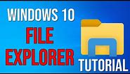 Windows 10 File Explorer Tutorial