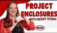 Creating Project Enclosures - Electronics with Becky Stern | DigiKey
