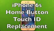 iPhone 6s Home Button Replacement How To Change