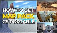 CS PORTABLE - HOW TO GET MAP PACK