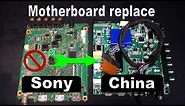 How to install China motherboard on Sony Bravia LED TV.