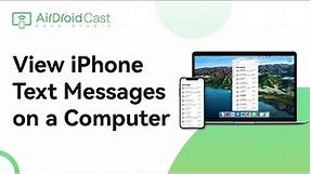 How to View iPhone Text Messages on a Computer (Windows or Mac)?