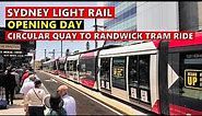 Sydney Light Rail OPENING DAY - Circular Quay To Randwick Tram Ride - CBD & South East Light Rail