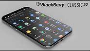 BlackBerry Classic 5G (2021) - The Legend is Back! Concept