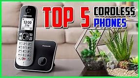 Top 5 BEST Cordless Phones 2023