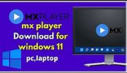 how to download mx player app in windows 11 pc/laptop| pc me mx player kaise download kare windows11