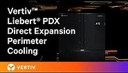 Advanced Data Center Cooling: Vertiv Liebert PDX DX Cooling Solution