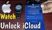 2024 New Apple Watch iCloud Unlock | How To Unlock Apple Watch Locked To Owner