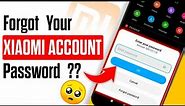 How To Change Or Reset Your Xiaomi Account Password If You've Forgotten It | Simple Fix