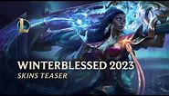 Winterblessed 2023 | Official Event Trailer - Riot Games