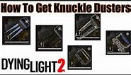How To Get Knuckle Dusters Dying Light 2