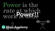 Power | Work and energy | Physics | Khan Academy