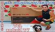 UNBOXING AND WALL MOUNTING/ INSTALLATION OF OUR NEW TCL ANDROID TV