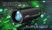 FUJINON SX800: Long-Range Surveillance Camera System | FUJIFILM