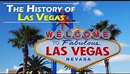 The History of Las Vegas Documentary (First Edition- NEW VERSION AVAILABLE)