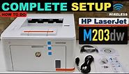 HP LaserJet Pro M203dw Setup, Unboxing, Loading Paper, Wireless Setup, HP Smart App Setup Mac/Win.