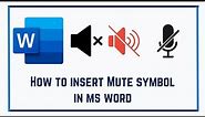How to insert Mute symbol in ms word