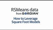 RSMeans Data Online: How to Leverage Square Foot Models