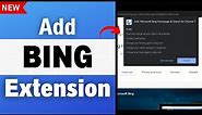 How To Add Microsoft Bing Extension On Google Chrome Or Mozilla FireFox: Install Bing Extension
