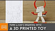 Turning a drawing into a toy using 3d printing! | I Like To Make Stuff