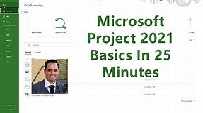 Microsoft Project 2021 - Basics - In 25 minutes - Easy!