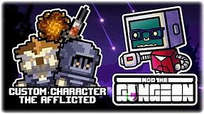 Custom Character & Items: The Afflicted | Mod the Gungeon Showcase | Enter the Gungeon Modded