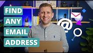 How To Find ANYONE’S Email Address! Free & Fast!