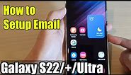 Galaxy S22/S22+/Ultra: How to Setup Email