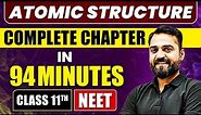 ATOMIC STRUCTURE in 94 Minutes | Full Chapter Revision | Class 11 NEET