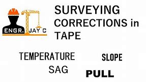 Surveying | Corrections in Tape Part 1 of 2