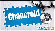 Chancroid ¦ Treatment and Symptoms