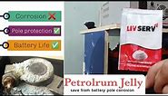 Petroleum Jelly | How to use Petroleum jelly for a Battery | Battery terminal protection