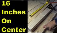 How To Measure 16 Inches On Center-Framing A Wall-DIY